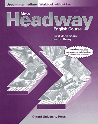 Jo Devoy et John Soars - New Headway Upper - Intermediate - Workbook without key.