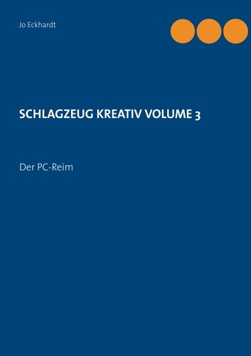 Schlagzeug kreativ Volume 3. Der PC-Reim