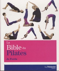 Jo Ferris - La bible du Pilates.