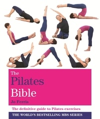 Jo Ferris - The Pilates Bible - Godsfield Bibles.