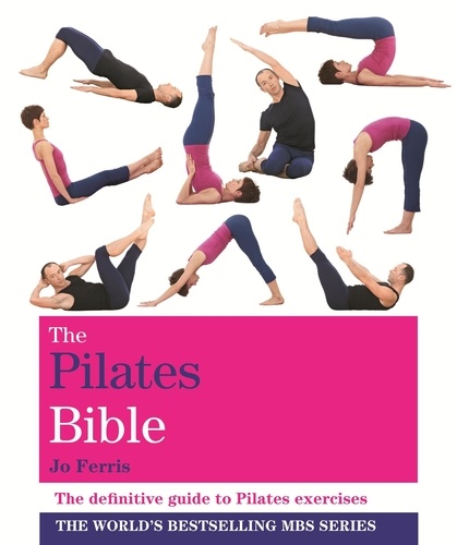 The Pilates Bible. Godsfield Bibles
