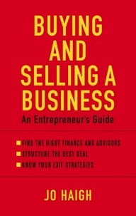 Jo Haigh - Buying And Selling A Business - An entrepreneur's guide.