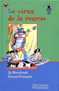 Jo Hoestlandt et Gérard Franquin - Le virus de la rentrée.