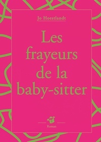 Jo Hoestlandt - Les Frayeurs De La Baby-Sitter.
