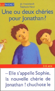 Jo Hoestlandt et Nathalie Novi - Une Ou Deux Cheries Pour Jonathan ?.