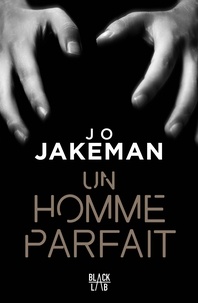 Jo Jakerman - Un homme parfait.