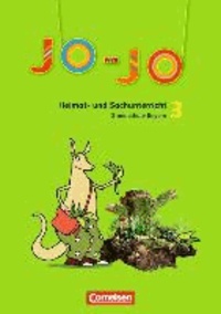 Jo-Jo Heimat- und Sachunterricht 3. Jahrgangsstufe - Schülerbuch - Grundschule Bayern - Neubearbeitung.