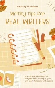 Writing tips for REAL WRITERS