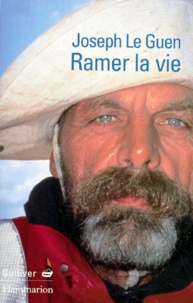 Jo Le Guen - Ramer la vie.