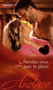 Jo Leigh - Rendez-vous avec le plaisir.