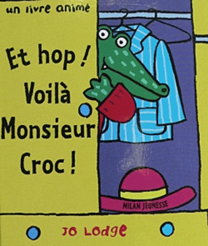 Jo Lodge - Et hop ! Voilà Monsieur Croc !.