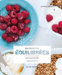 200 recettes équilibrées (pour manger de tout)