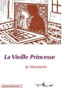 Jo Marmoris - La Vieille Princesse.
