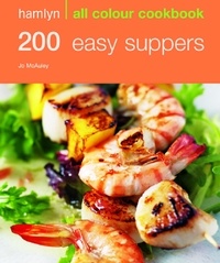 Jo McAuley - Hamlyn All Colour Cookery: 200 Easy Suppers - Hamlyn All Colour Cookbook.