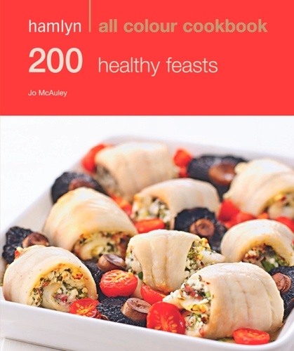 Hamlyn All Colour Cookery: 200 Healthy Feasts. Hamlyn All Colour Cookbook