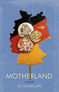 Jo McMillan - Motherland - A Novel.