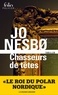 Jo Nesbo - Chasseurs de têtes.