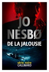 Jo Nesbo - De la jalousie.