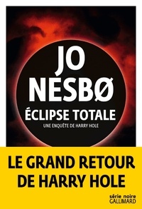 Jo Nesbo - Eclipse totale - Une enquête de Harry Hole.