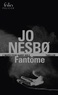 Jo Nesbo - Fantôme - Une enquête de l'inspecteur Harry Hole.