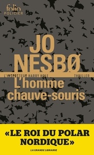 Jo Nesbo - L'homme chauve-souris - Une enquête de l'inspecteur Harry Hole.