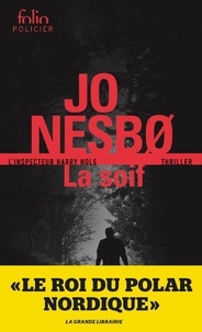 Jo Nesbo - La Soif - Une enquête de l'inspecteur Harry Hole.