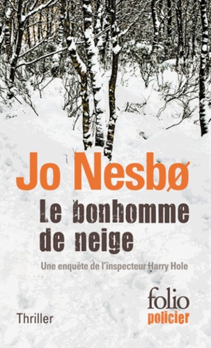 Le bonhomme de neige - Une enquête de de Jo Nesbo - Poche - Livre -  Decitre