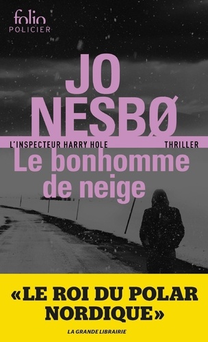 Le bonhomme de neige. Une enquête de l'inspecteur Harry Hole