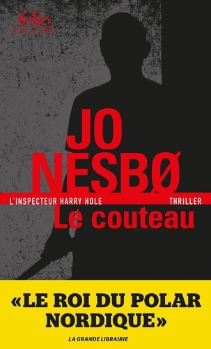 Le couteau. Une enquête de l'inspecteur Harry Hole