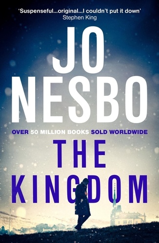 Jo Nesbo et Robert Ferguson - The Kingdom - The thrilling Sunday Times bestseller and Richard &amp; Judy Book Club Pick.