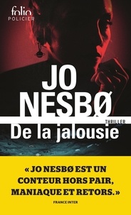 Jo Nesbø - De la jalousie.