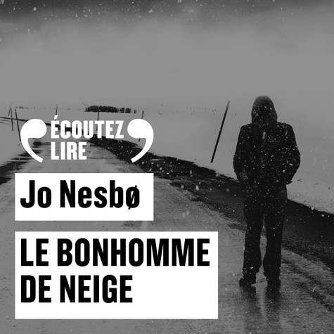 Jo Nesbø et Dominique Collignon-Maurin - Le bonhomme de neige.