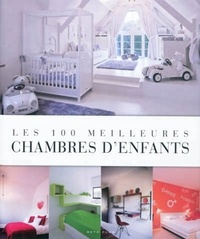 Jo Pauwels - Les 100 meilleures chambres d'enfants.