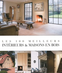 Jo Pauwels - Les 100 meilleurs intérieurs & maisons en bois.