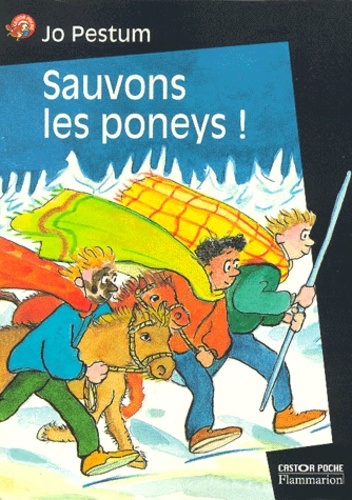 Jo Pestum - Sauvons les poneys !.