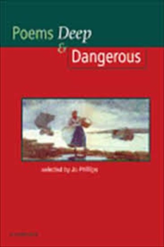 Jo Phillips - Poems Deep & Dangerous.