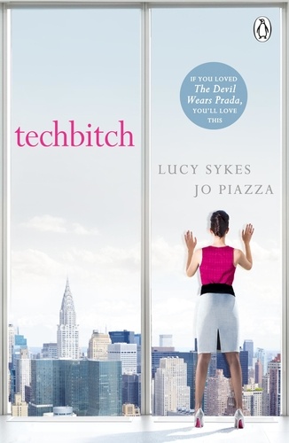 Jo Piazza et Lucy Sykes - Techbitch.