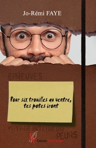 Ebook iPad téléchargement gratuit Pour six trouilles au ventre, tes potes iront (French Edition)