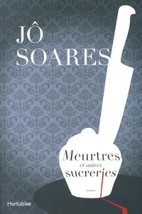 Jô Soares - Meurtres et autres sucreries.