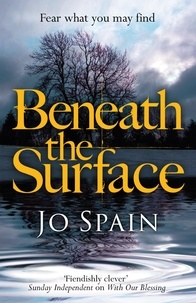 Jo Spain - Beneath the Surface - A compelling crime mystery full of shock twists (An Inspector Tom Reynolds Mystery Book 2).