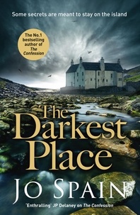 Jo Spain - The Darkest Place - A bingeable, edge-of-your-seat mystery (An Inspector Tom Reynolds Mystery Book 4).
