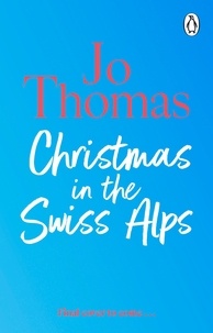 Jo Thomas - Christmas in the Swiss Alps.