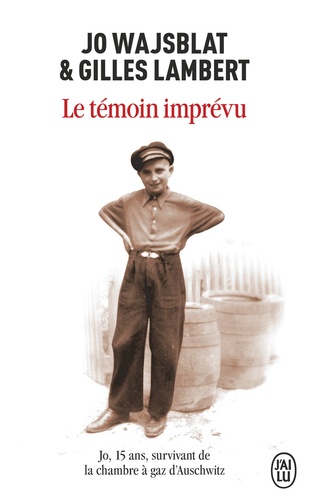 Jo Wajsblat et Gilles Lambert - Le Temoin Imprevu.