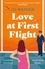 Love at First Flight. The heart-soaring fake-dating romantic comedy to fly away with!