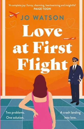 Love at First Flight. The heart-soaring fake-dating romantic comedy to fly away with!