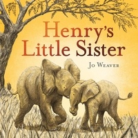 Jo Weaver - Henry's Little Sister.