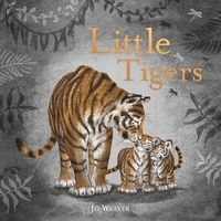 Jo Weaver - Little Tigers.