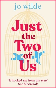 Jo Wilde - Just the Two of Us - The funny, heart-warming summer love story about second chances.