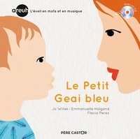 Jo Witek et Emmanuelle Halgand - Le petit geai bleu. 1 CD audio