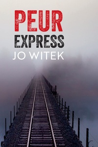 Jo Witek - Peur express.